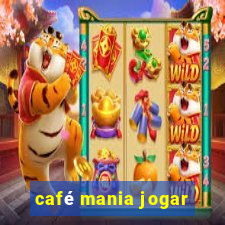 café mania jogar